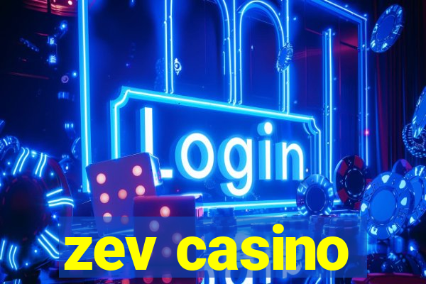 zev casino