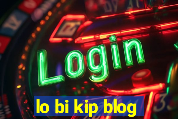 lo bi kip blog