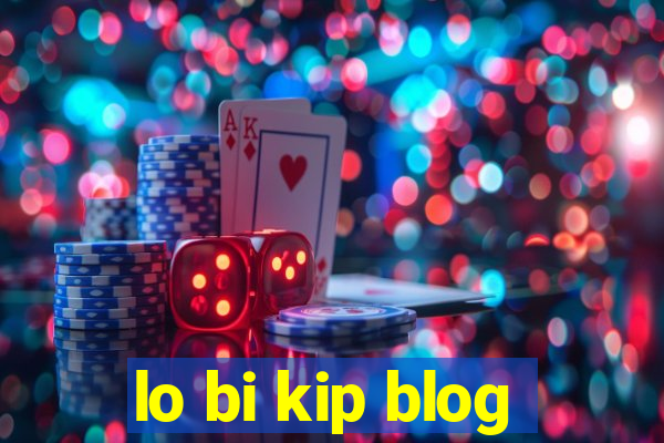 lo bi kip blog