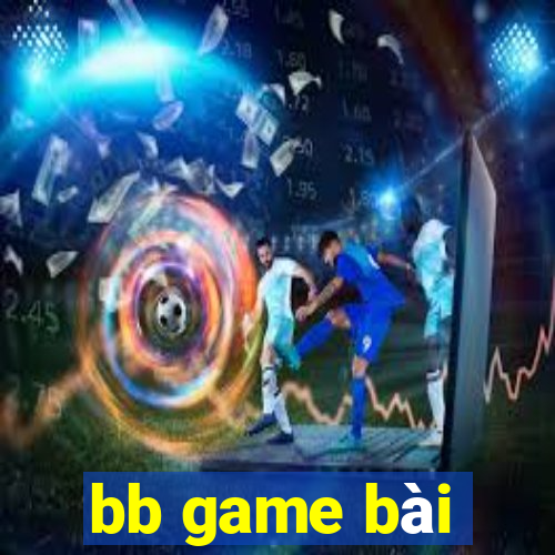 bb game bài