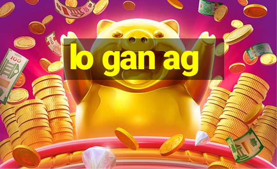 lo gan ag