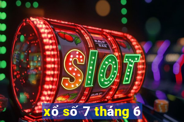 xổ số 7 tháng 6