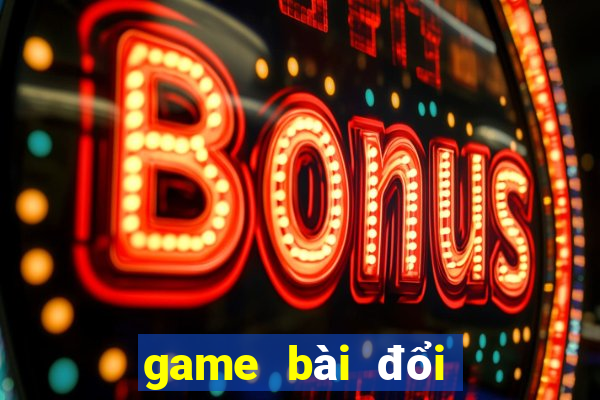 game bài đổi thưởng 3d