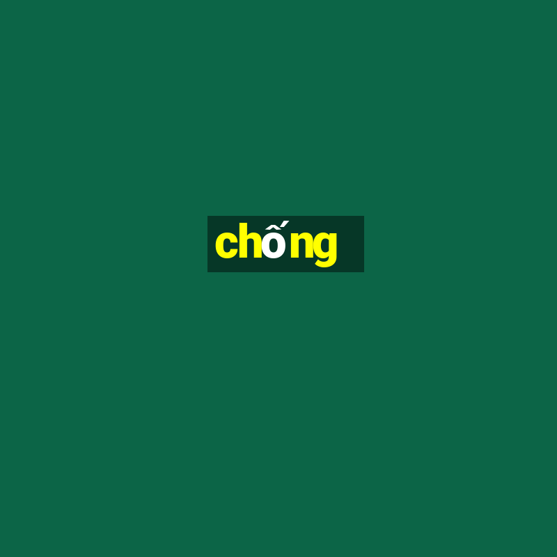 chống