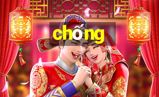 chống