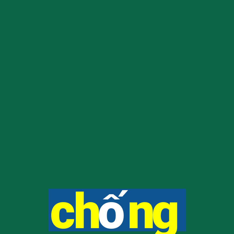 chống