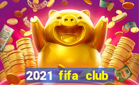 2021 fifa club world cup