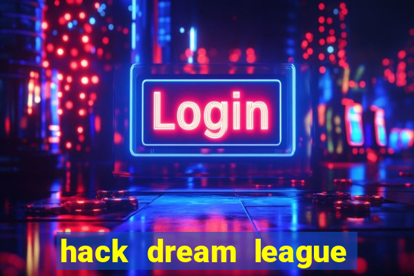 hack dream league soccer 2019