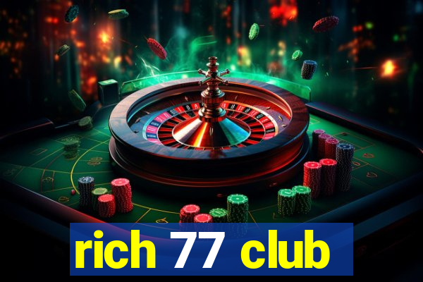 rich 77 club