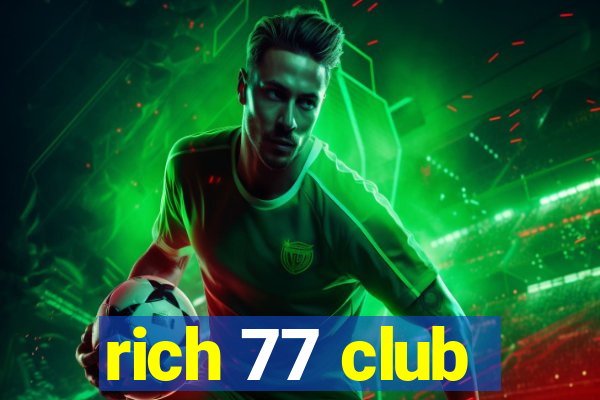 rich 77 club