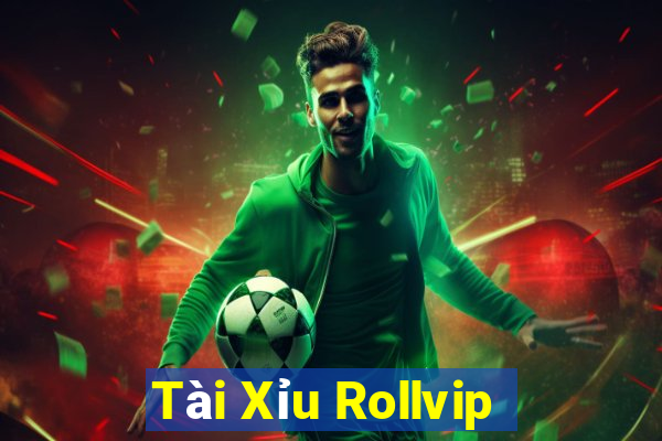 Tài Xỉu Rollvip