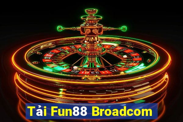 Tải Fun88 Broadcom