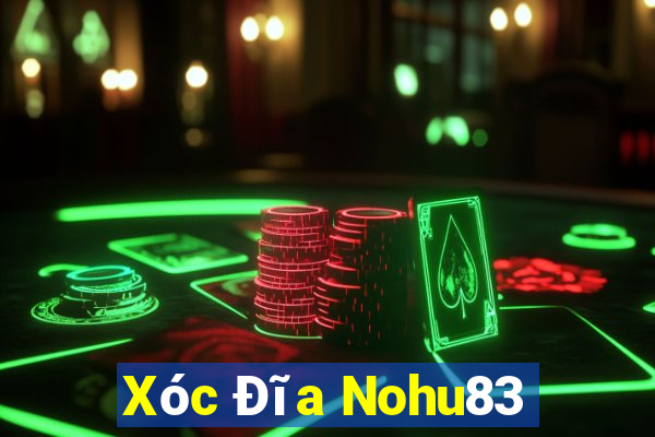 Xóc Đĩa Nohu83