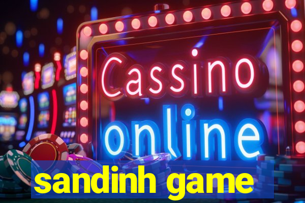 sandinh game