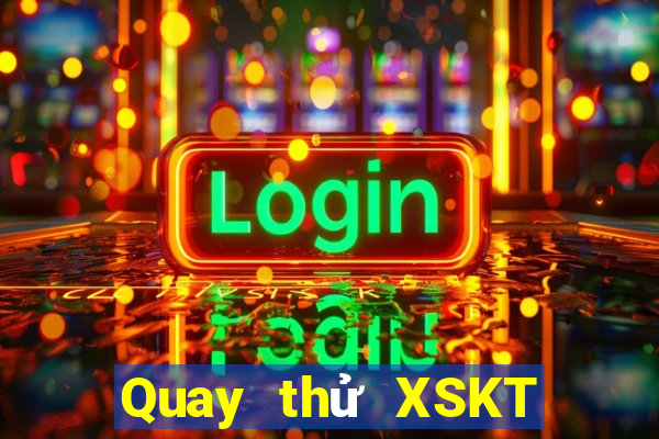 Quay thử XSKT thứ hai