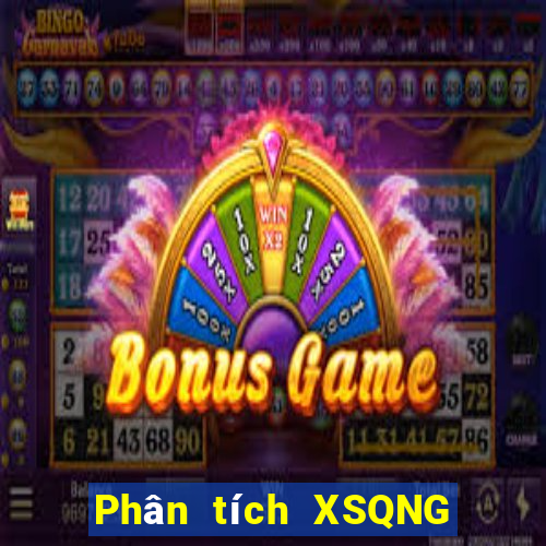 Phân tích XSQNG ngày 22