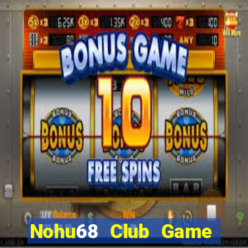 Nohu68 Club Game Bài 96