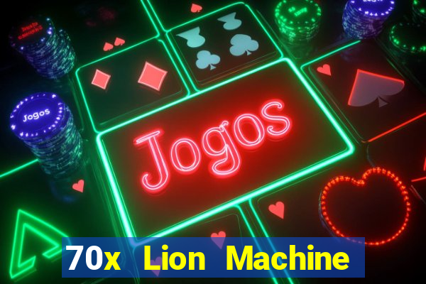 70x Lion Machine Vũ hội rừng