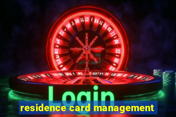 residence card management