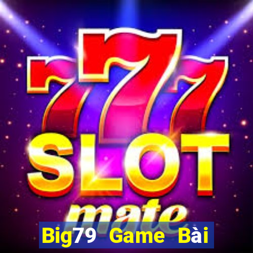 Big79 Game Bài Tứ Sắc