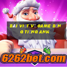 bài viết về game bằng tiếng anh