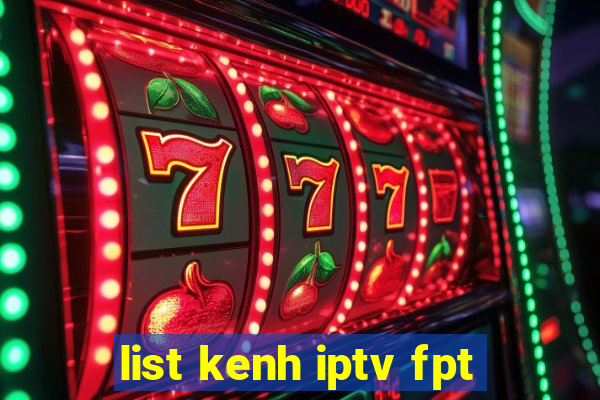 list kenh iptv fpt