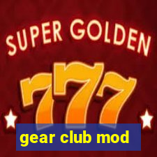 gear club mod