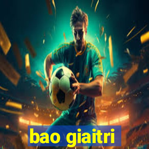 bao giaitri