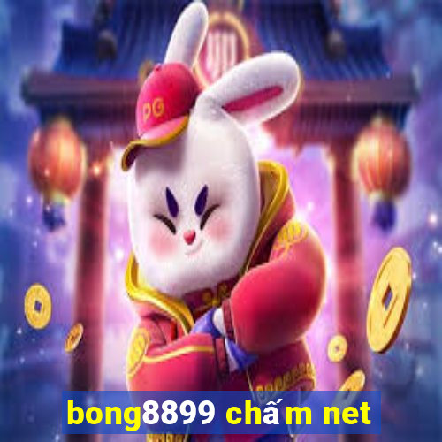 bong8899 chấm net