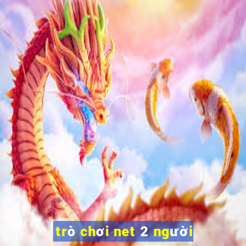 trò chơi net 2 người