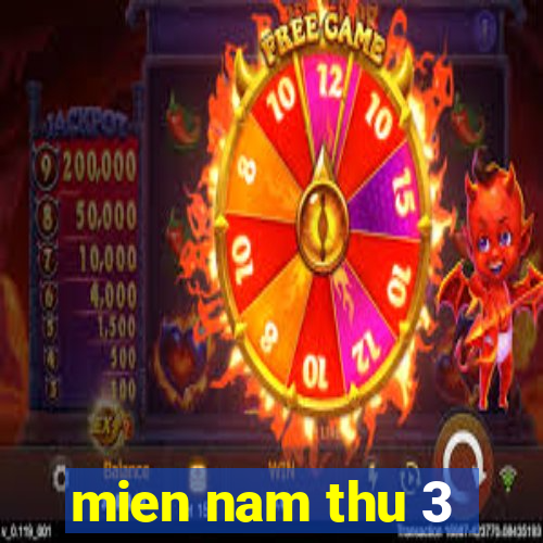 mien nam thu 3