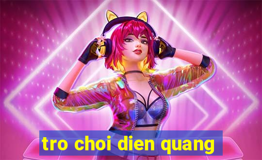 tro choi dien quang