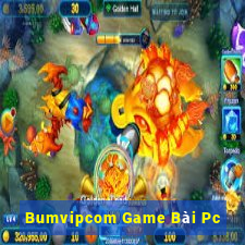 Bumvipcom Game Bài Pc