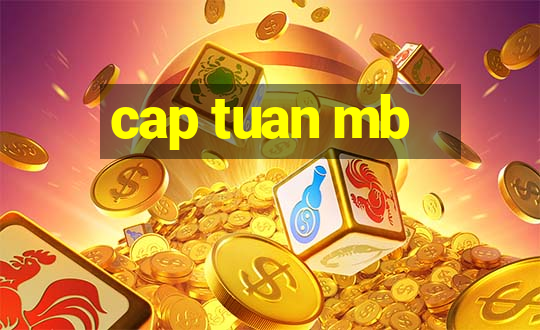 cap tuan mb