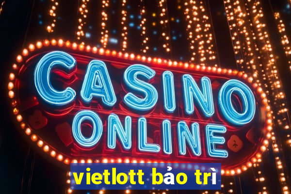 vietlott bảo trì