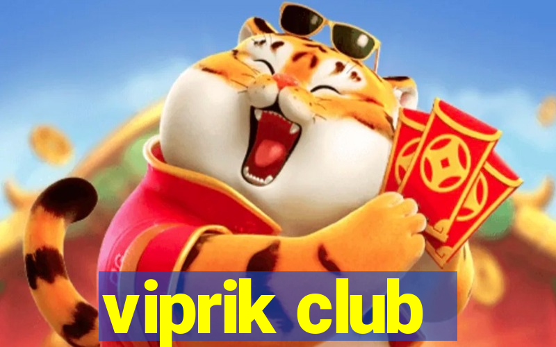 viprik club