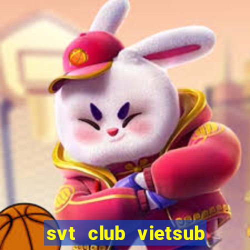 svt club vietsub ep 3