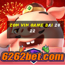 Zon Vin Game Bài 2022