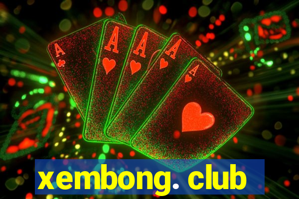 xembong. club