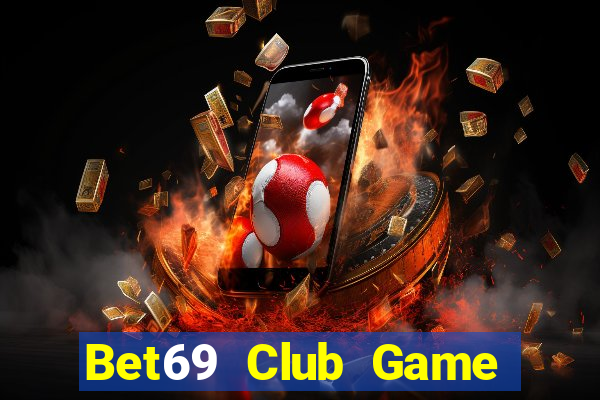 Bet69 Club Game Bài Hay Nhất Hiện Nay