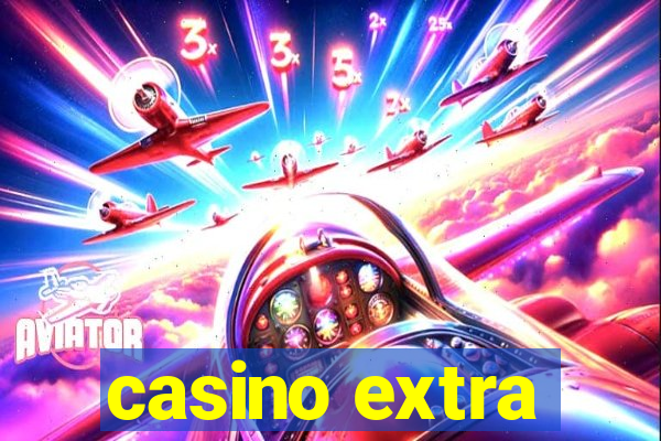 casino extra