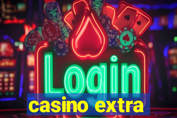 casino extra