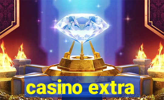 casino extra