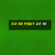 xo so ngay 24 10