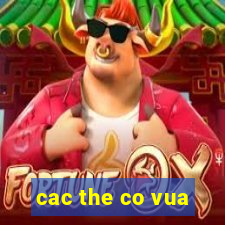 cac the co vua