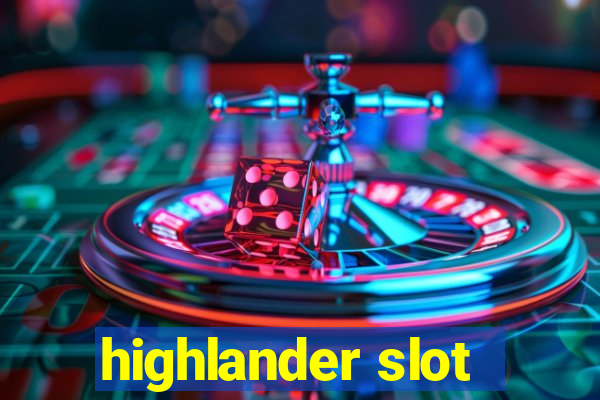 highlander slot