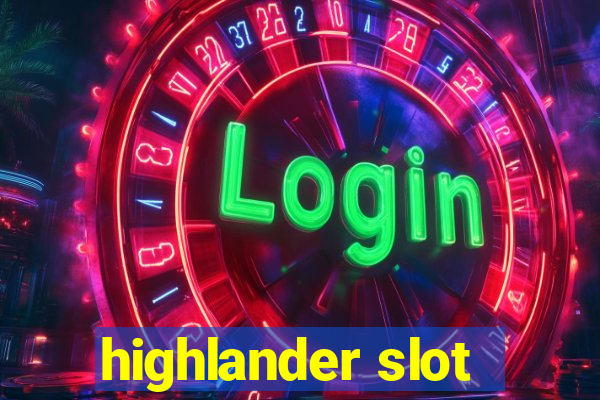 highlander slot