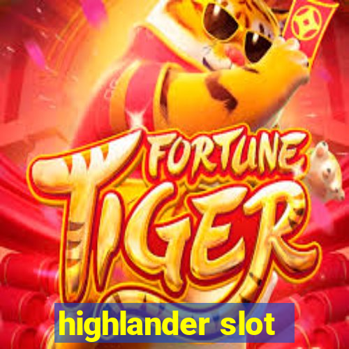 highlander slot