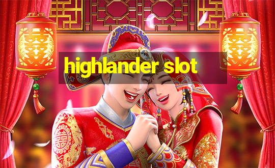 highlander slot