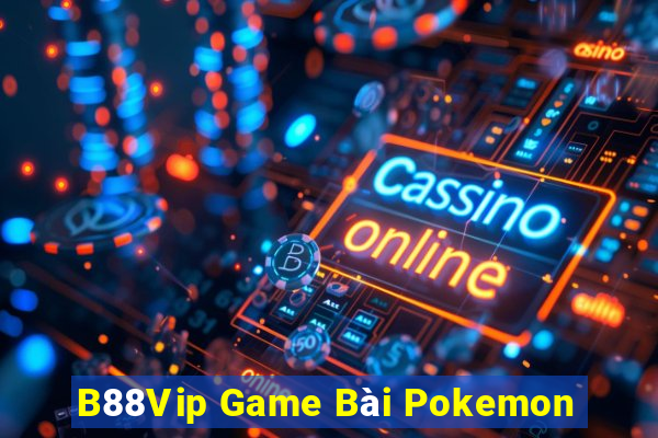 B88Vip Game Bài Pokemon